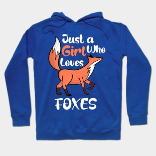 Just a Girl Who Loves Foxes Hoodie